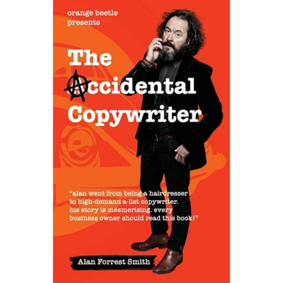The Accidental Copywriter (Paperback) by Alan Forrest Smith