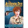 thumbnail image 1 of The Accidental Dick: A Billie Ridley Mystery (Paperback) by Karen Berger, 1 of 1