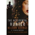 thumbnail image 1 of Pre-Owned The Accidental Hunter: A D Hunter Mystery (Paperback) by Nelson George, 1 of 1