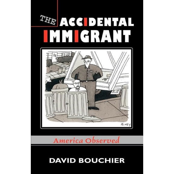 The Accidental Immigrant: America Observed