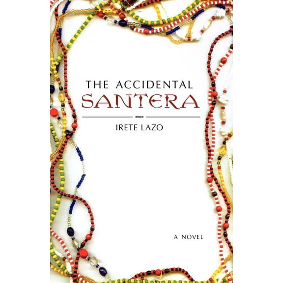The Accidental Santera : A Novel (Paperback)