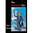thumbnail image 1 of The Accidental Spy (Paperback), 1 of 1