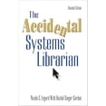 thumbnail image 1 of Pre-Owned The Accidental Systems Librarian, Second Edition (Paperback) 1573874531 9781573874533, 1 of 1