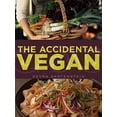 thumbnail image 1 of Pre-Owned The Accidental Vegan: [A Cookbook] (Paperback) 1587613387 9781587613388, 1 of 1