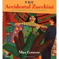 thumbnail image 1 of Pre-Owned The Accidental Zucchini: An Unexpected Alphabet (Paperback) 0152015450 9780152015459, 1 of 1