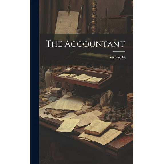 The Accountant; Volume 34 (Hardcover)