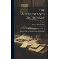 thumbnail image 1 of The Accountant's Dictionary: A Comprehensive Encyclopaedia And Direction On All Matters Connected With The Work Of An Ac, (Hardcover), 1 of 1