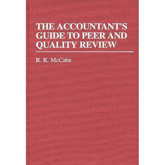 The Accountant's Guide to Peer and Quality Review, (Hardcover)