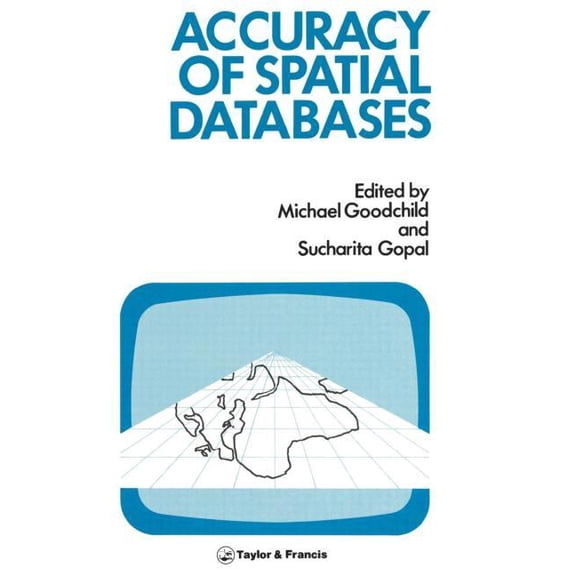 The Accuracy of Spatial Databases, (Hardcover)