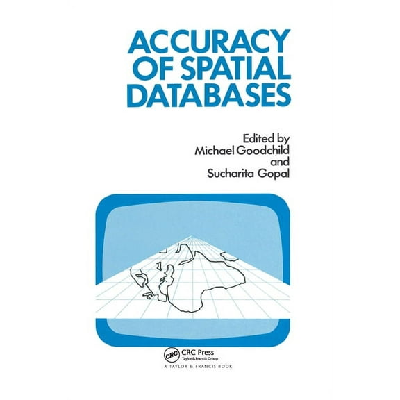 The Accuracy of Spatial Databases, (Paperback)