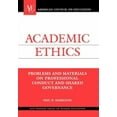 thumbnail image 1 of The Ace Higher Education Academic Ethics: Problems and Materials on Professional Conduct and Shared Governance, (Hardcover), 1 of 1