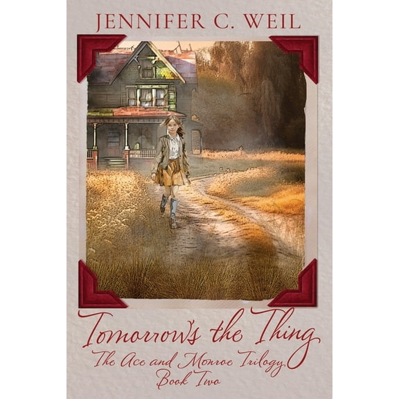 The Ace and Monroe Trilogy Tomorrow's the Thing: Book 2 in the Ace and Monroe Trilogy, Book 2, (Paperback)