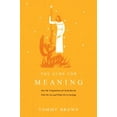 thumbnail image 1 of Pre-Owned The Ache for Meaning: How the Temptations of Christ Reveal Who We Are and What We're Seeking (Paperback) 1641586273 9781641586276, 1 of 1