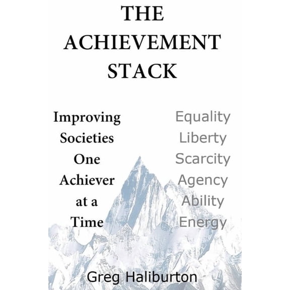 The Achievement Stack: Improving Societies One Achiever at a Time