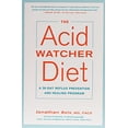 thumbnail image 1 of Pre-Owned The Acid Watcher Diet: A 28-Day Reflux Prevention and Healing Program (Paperback) 1101905581 9781101905586, 1 of 1