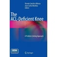 thumbnail image 1 of The Acl-Deficient Knee: A Problem Solving Approach, (Hardcover), 1 of 1