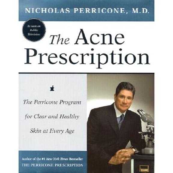 The Acne Prescription: The Perricone Program for Clear and Healthy Skin at Every Age Hardcover