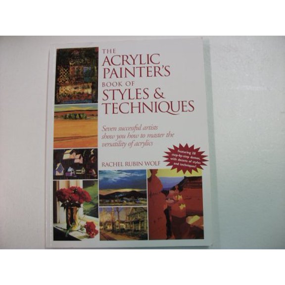 Pre-Owned Acrylic Painter's Book of Styles and Techniques (Paperback) 9781581801750