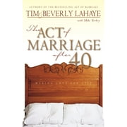 DR TIM LAHAYE; BEVERLY LAHAYE; MIKE YORKEY The Act of Marriage After 40 (Paperback)