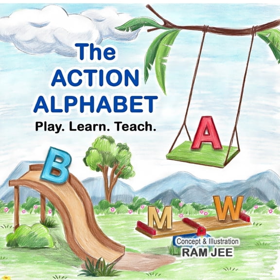 The Action Alphabet: Play. Learn. Teach., (Paperback)