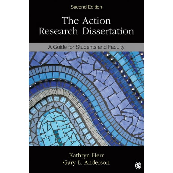 The Action Research Dissertation: A Guide for Students and Faculty, (Paperback)