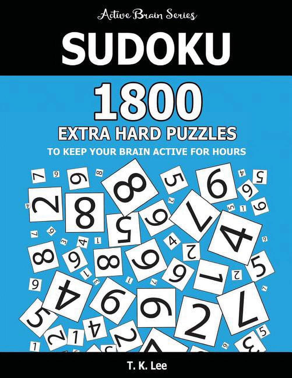The Active Brain Sudoku: 1800 Extra Hard Puzzles To Keep Your Brain ...