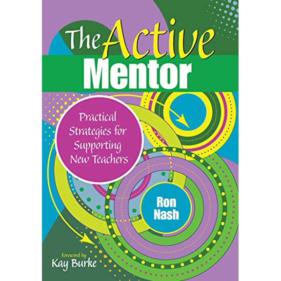 Pre-Owned The Active Mentor: Practical Strategies for Supporting New Teachers (Paperback) 141298050X 9781412980500
