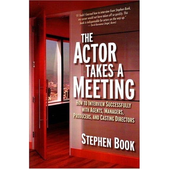 Pre-Owned Actor Takes a Meeting: How to Interview Successfully with Agents, Managers, Producers, and Casting Directors (Paperback) 1879505894 9781879505896