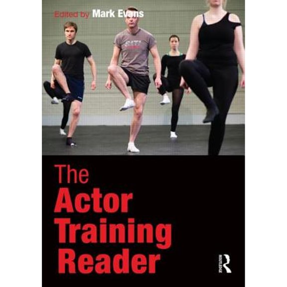 Pre-Owned The Actor Training Reader (Paperback 9780415824026) by MARK EVANS