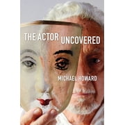 The Actor Uncovered Paperback