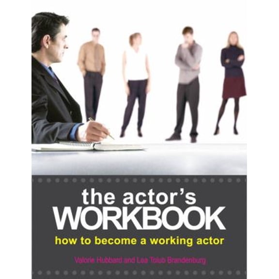 Pre-Owned The Actor's Workbook: How to Become a Working Actor, 9780205592319, 0205592317, Paperback, 1 edition