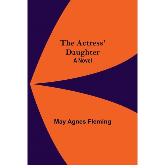 The Actress' Daughter, (Paperback)