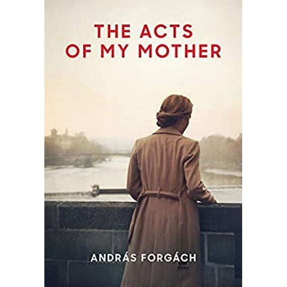 Pre-Owned The Acts of My Mother (Paperback) 0735233810 9780735233812