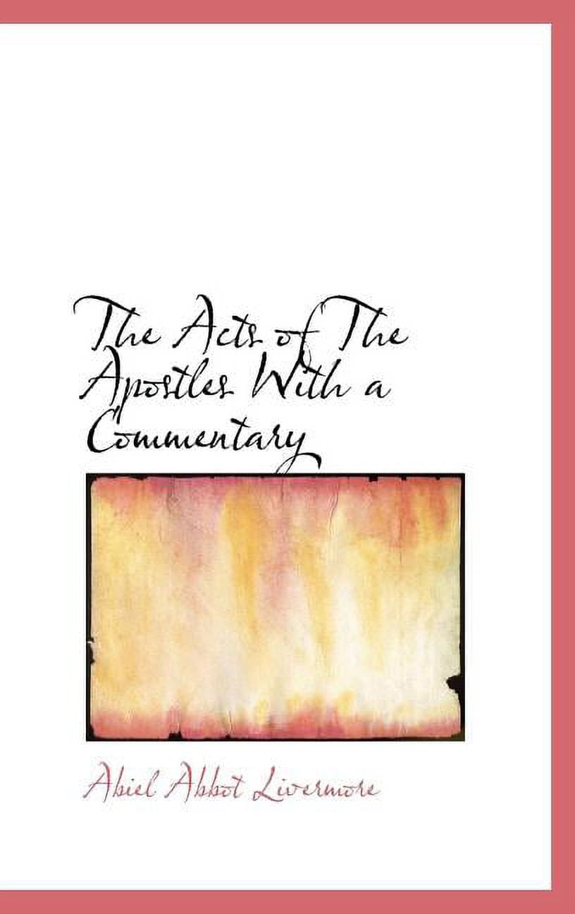 The Acts of the Apostles with a Commentary (Hardcover) - Walmart.com