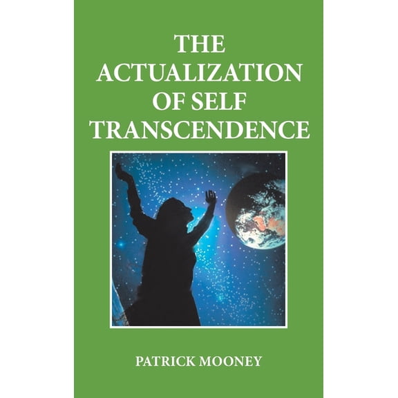 The Actualization of Self Transcendence, (Hardcover)