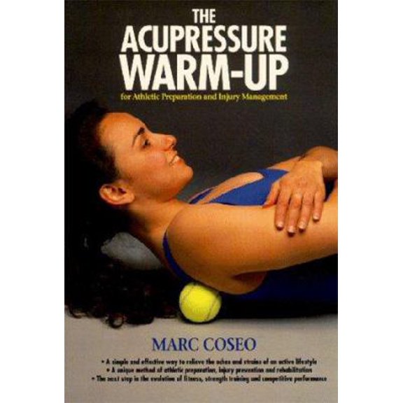 Pre-Owned The Acupressure Warmup: For Fitness, Athletic Preparation and Injury Management (Paperback) 0912111348 9780912111346