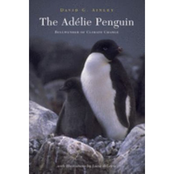 Pre-Owned The Ad?lie Penguin : Bellwether of Climate Change 9780231123068 Used