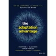 thumbnail image 1 of The Adaptation Advantage: Let Go, Learn Fast, and Thrive in the Future of Work, (Paperback), 1 of 1