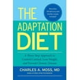thumbnail image 1 of The Adaptation Diet : A Three-Step Approach to Control Cortisol, Lose Weight, and Prevent Chronic Disease (Paperback), 1 of 1