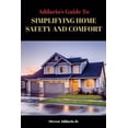 thumbnail image 1 of The Addario's Guide To Simplifying Home Safety and Comfort, (Paperback), 1 of 1