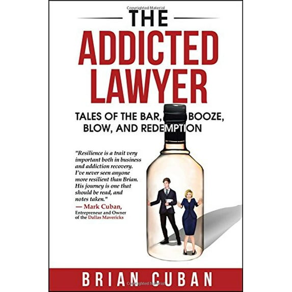 Pre-Owned The Addicted Lawyer: Tales of the Bar, Booze, Blow, and Redemption (Paperback) 1682613704 9781682613702