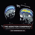 thumbnail image 1 of The Addiction Conspiracy: Unlocking Brain Chemistry and Addiction so You Don't Have to Struggle, (Paperback), 1 of 1