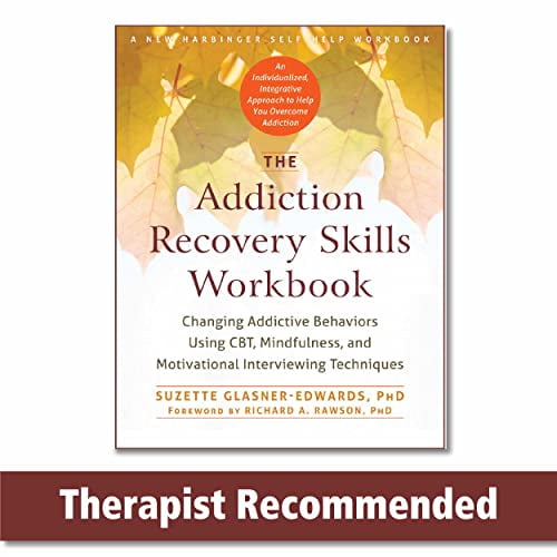 Pre-Owned The Addiction Recovery Skills Workbook: Changing Addictive Behaviors Using Cbt, Mindfulness, and Motivational Interviewing Techniques (Paperback) 1626252785 9781626252783