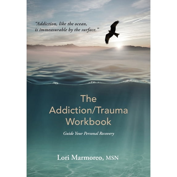 The Addiction/Trauma Workbook: Guide Your Personal Recovery, (Paperback)