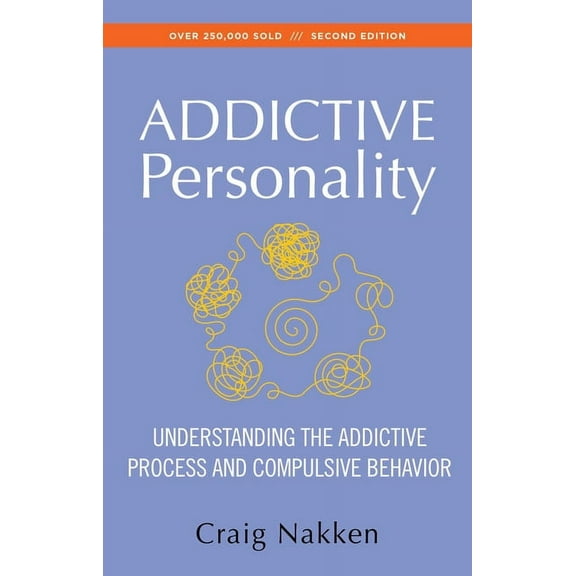 The Addictive Personality: Understanding the Addictive Process and Compulsive Behavior, (Paperback)