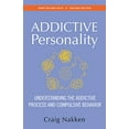 thumbnail image 1 of Pre-Owned The Addictive Personality: Understanding the Addictive Process and Compulsive Behavior (Paperback) 1568381298 9781568381299, 1 of 1