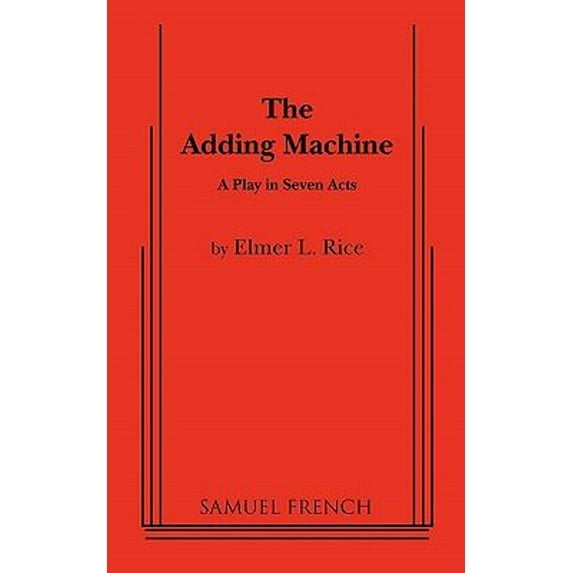 Pre-Owned The Adding Machine: A Play in Seven Acts (Paperback) 0573605084 9780573605086