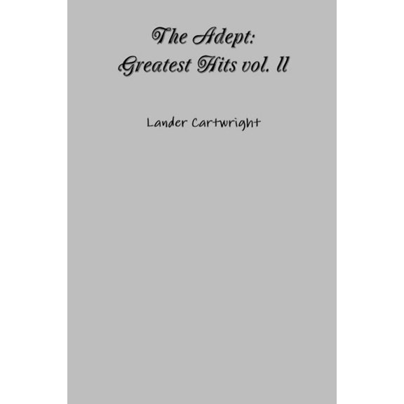 The Adept: Greatest Hits vol. II, (Paperback)