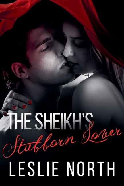The Adjalane Sheikhs The Sheikh's Stubborn Lover, Book 2, (Paperback)
