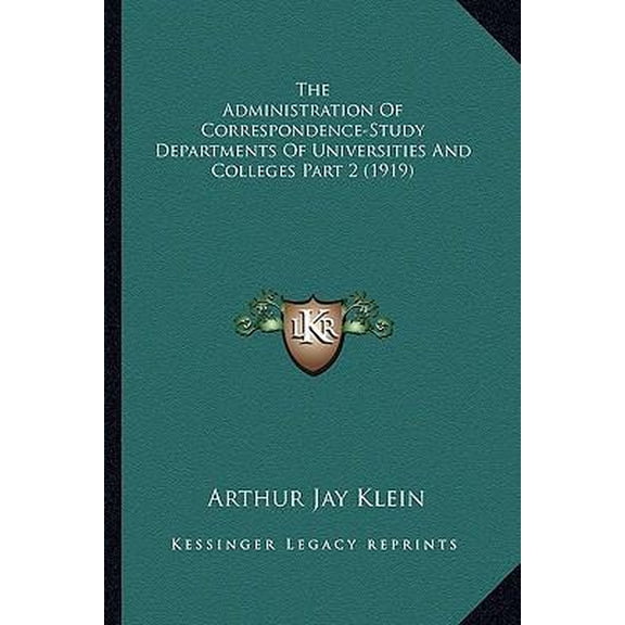 The Administration of Correspondence-Study Departments of Universities and Colleges Part 2 (1919) Paperback
